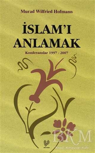 İslam’ı Anlamak - Çağrı Yayınları