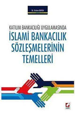 İslami Bankacılık Sözleşmelerinin Temelleri - Seçkin Yayıncılık