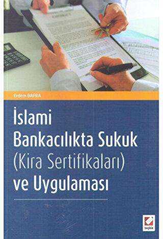 İslami Bankacılıkta Sukuk Kira Sertifikaları ve Uygulaması