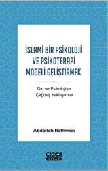 İslami Bir Psikoloji ve Psikoterapi Modeli Geliştirmek - Ciddi Kitap