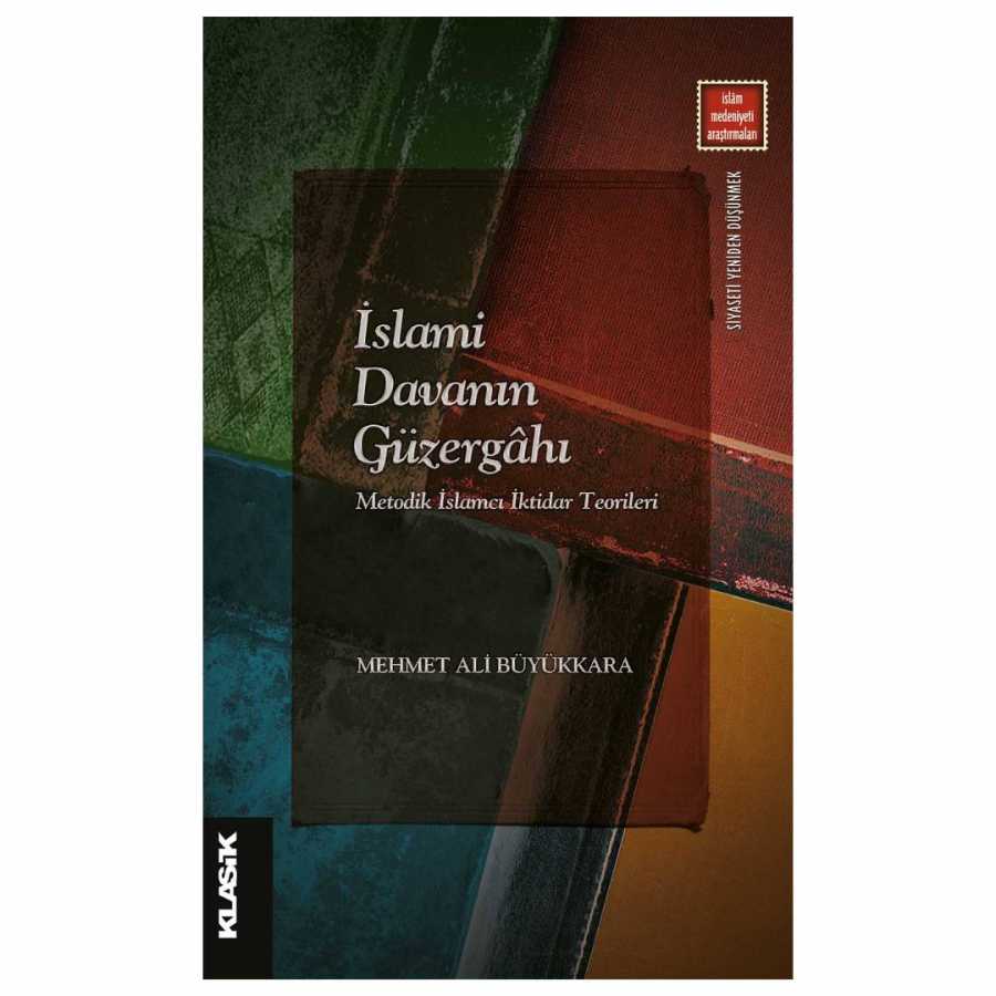İslami Davanın Güzergahı - Klasik Yayınları
