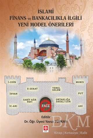 İslami Finans ve Bankacılıkla İlgili Yeni Model Önerileri - Ekin Basım Yayın