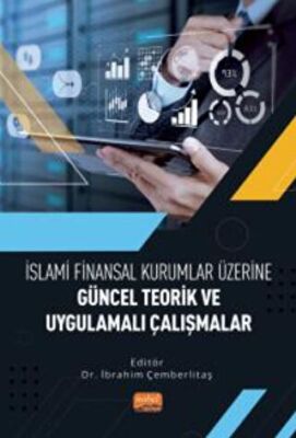İslami Finansal Kurumlar Üzerine Güncel Teorik ve Uygulamalı Çalışmalar - 1