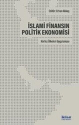 İslami Finansın Politik Ekonomisi: Körfez Ülkeleri Uygulaması - İktisat Yayınları