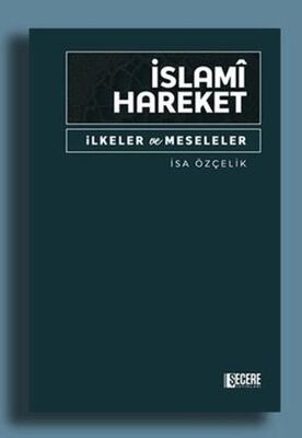 İslami Hareket İlkeler ve Meseleler - 1