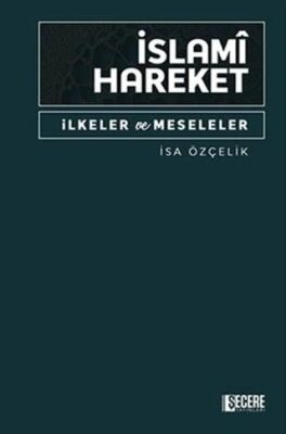 İslami Hareket İlkeler ve Meseleler - 1