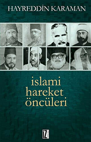 İslami Hareket Öncüleri - 1 - İz Yayıncılık
