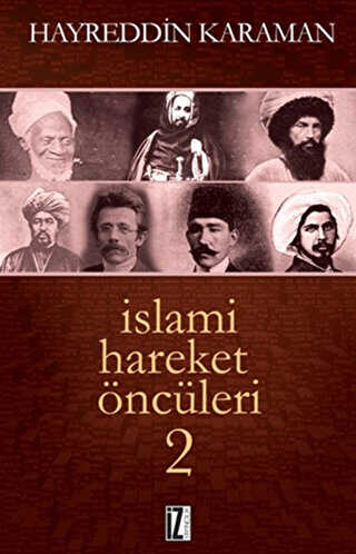 İslami Hareket Öncüleri - 2 - İz Yayıncılık