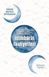 İslami Hareket Özelinde Hz. Muhammed`in Mekke Dönemi İstihbarat Faaliyetleri - K Akademi Yayınları
