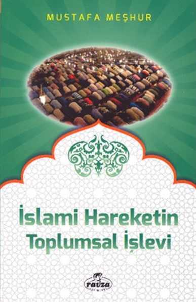 İslami Hareketin Toplumsal İşlevi - Ravza Yayınları