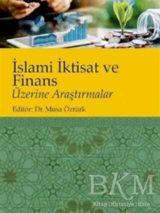 İslami İktisat ve Finans Üzerine Araştırmalar - Nobel Akademik Yayıncılık