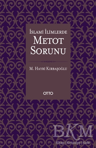 İslami İlimlerde Metot Sorunu - Otto Yayınları
