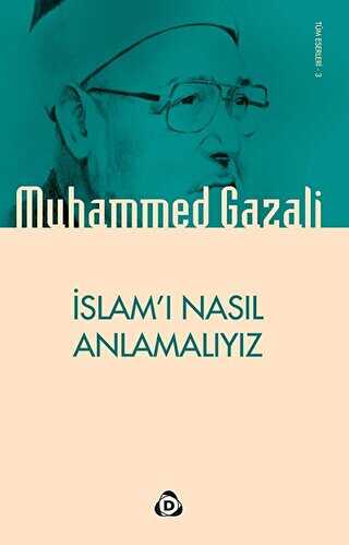 İslam`ı Nasıl Anlamalıyız - Düşün Yayıncılık