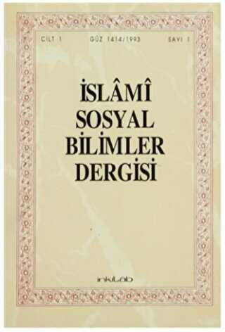 İslami Sosyal Bilimler Dergisi Cİlt: 1 Sayı:1 - İnkılab Yayınları
