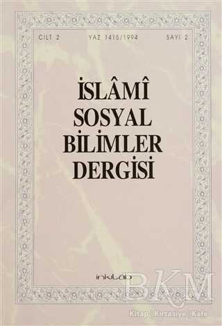 İslami Sosyal Bilimler Dergisi Cilt: 2 Sayı: 2 - İnkılab Yayınları