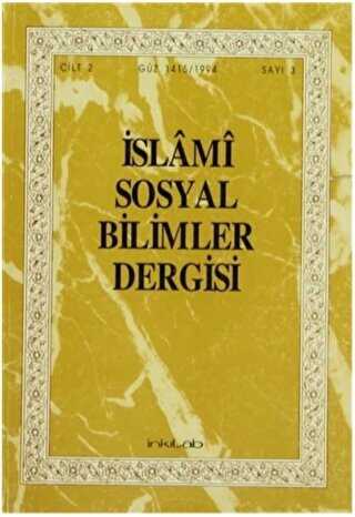 İslami Sosyal Bilimler Dergisi Cilt: 2 Sayı: 3 - İnkılab Yayınları