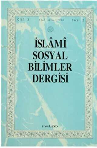 İslami Sosyal Bilimler Dergisi Cilt: 3 Sayı: 2 - İnkılab Yayınları