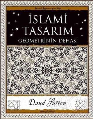 İslami Tasarım - Geometrinin Dehası - A7 Kitap
