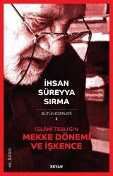 İslami Tebliğin Mekke Dönemi ve İşkence - Beyan Yayınları