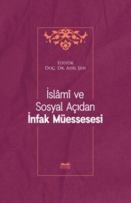 İslami ve Sosyal Açıdan İnfak Müessesesi - 2