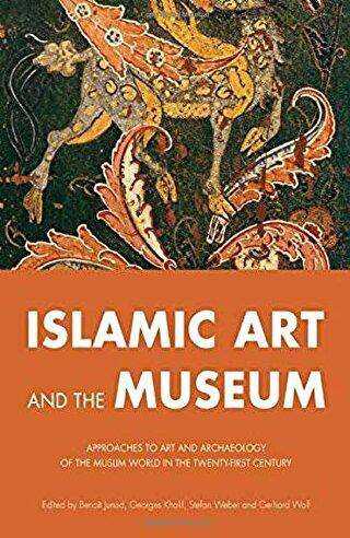 Islamic Art and the Museum