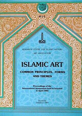 Islamic Art - Common Principles, Forms and Themes