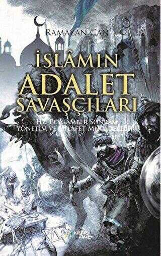 İslamın Adalet Savaşçıları - Kültür Ajans Yayınları