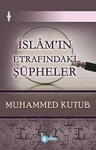 İslam`ın Etrafındaki Şüpheler - Beka Yayınları