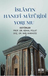 İslamın Hanefi-Maturidi Yorumu - Akıl Fikir Yayınları