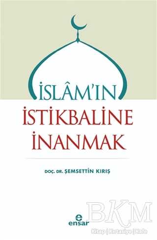 İslam`ın İstikbaline İnanmak - 2