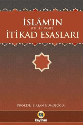 İslam`ın İtikad Esasları - Ehl-i Sünnet - 1