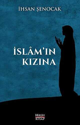 İslam`ın Kızına - Hüküm Kitap Yayınları