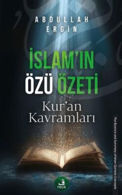 İslam’ın Özü Özeti - 1