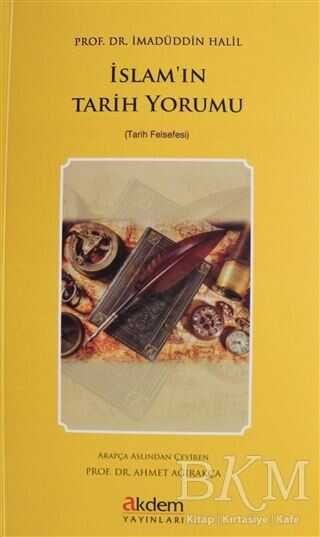 İslam`ın Tarih Yorumu - Akdem Yayınları