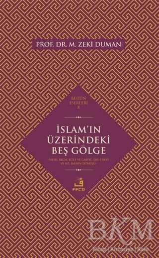 İslam’ın Üzerindeki Beş Gölge - 1