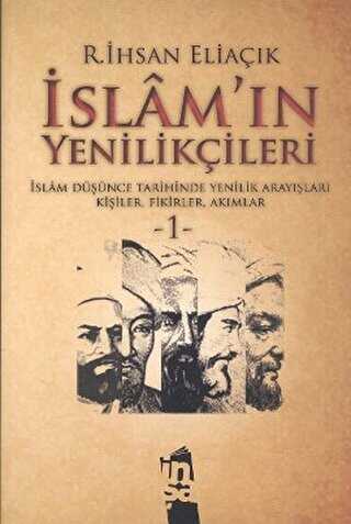 İslam’ın Yenilikçileri 1. Cilt - İnşa Yayınları