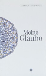 Islamisches Grundwissen Meine Glaube - Diyanet İşleri Başkanlığı