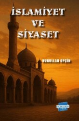 İslamiyet ve Siyaset - Kalem Lügat Yayıncılık
