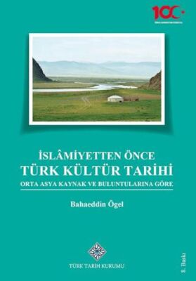 İslamiyetten Önce Türk Kültür Tarihi - 1