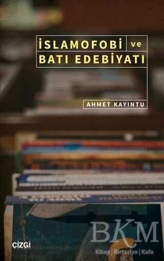 İslamofobi ve Batı Edebiyatı - Çizgi Kitabevi Yayınları