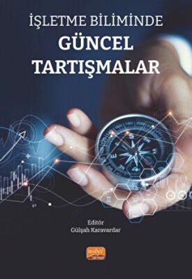 İşletme Biliminde Güncel Tartışmalar - 1