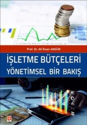 İşletme Bütçeleri Yönetimsel Bir Bakış - Ekin Basım Yayın