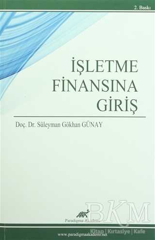 İşletme Finansına Giriş - Paradigma Akademi Yayınları