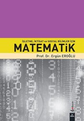 İşletme İktisat ve Sosyal Bilimler İçin Matematik - Dora Basım Yayın