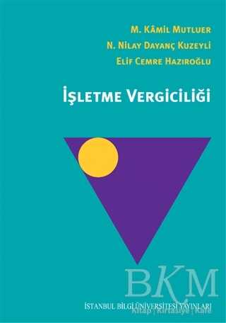 İşletme Vergiciliği - İstanbul Bilgi Üniversitesi Yayınları