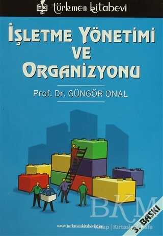 İşletme Yönetimi ve Organizasyonu - Türkmen Kitabevi