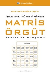 İşletme Yönetiminde Matris Örgüt Yapısı ve Oluşumu - Türkmen Kitabevi