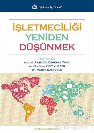 İşletmeciliği Yeniden Düşünmek - Türkmen Kitabevi