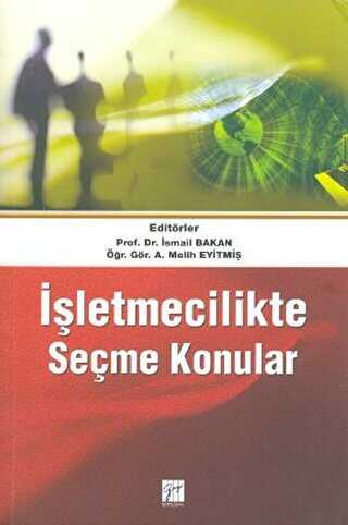 İşletmecilikte Seçme Konular - Gazi Kitabevi