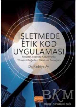 İşletmede Etik Kod Uygulaması - Nobel Bilimsel Eserler